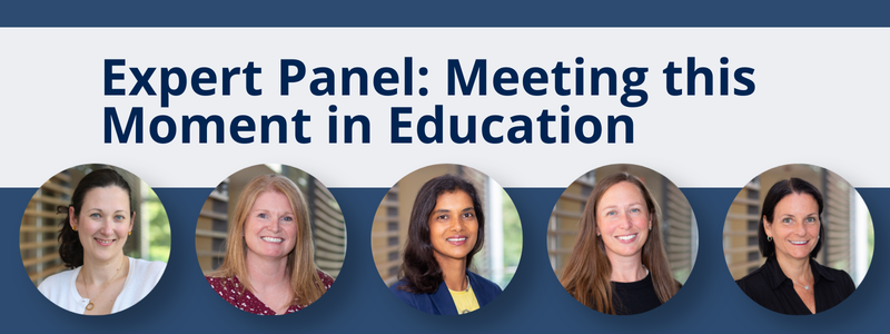 Expert Panel: Meeting this Moment in Education